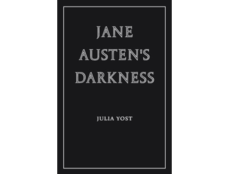 Livro Jane Austens Darkness de Julia Yost (Inglês)