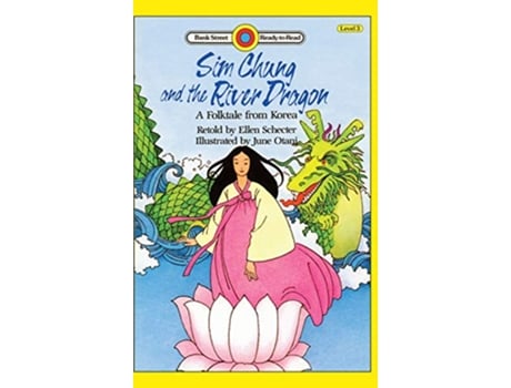 Livro Sim Chung and the River DragonA Folktale from Korea Level 3 Bank Street ReadyToRead de Ellen Schecter (Inglês)