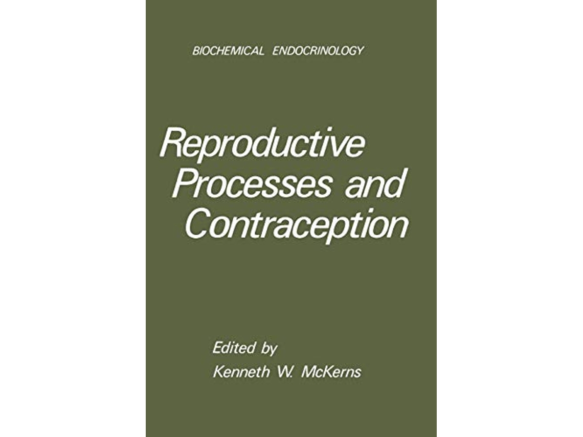 Livro Reproductive Processes and Contraception Biochemical Endocrinology de Kenneth W McKerns (Inglês)