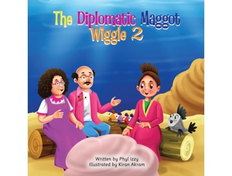 Livro The Diplomatic Maggot Wiggle 2 de Phyl Izzy (Inglês)