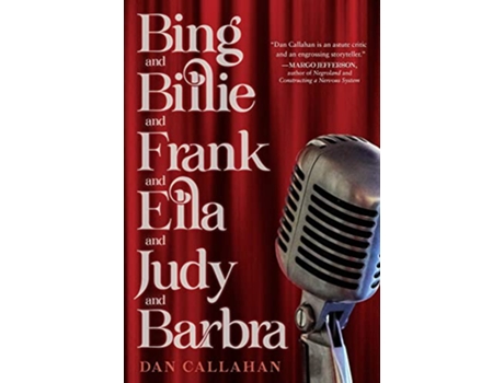 Livro Bing and Billie and Frank and Ella and Judy and Barbra de Dan Callahan (Inglês - Capa Dura)