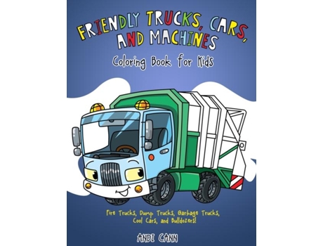 Livro Friendly Trucks, Cars, And Machines Coloring Book For Kids De Andi Cann (inglês)