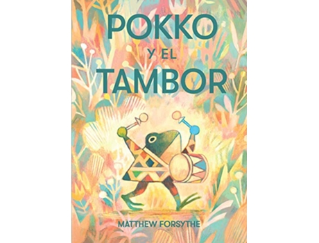 Livro Pokko y el tambor de Matthew Forsythe (Espanhol)