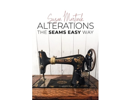 Livro Alterations The Seams Easy Way De Susan Martinek (inglês)