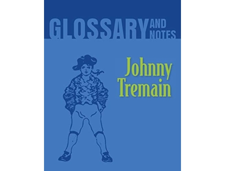 Livro Johnny Tremain Glossary And Notes Johnny Tremain De Books E Heron (inglês)