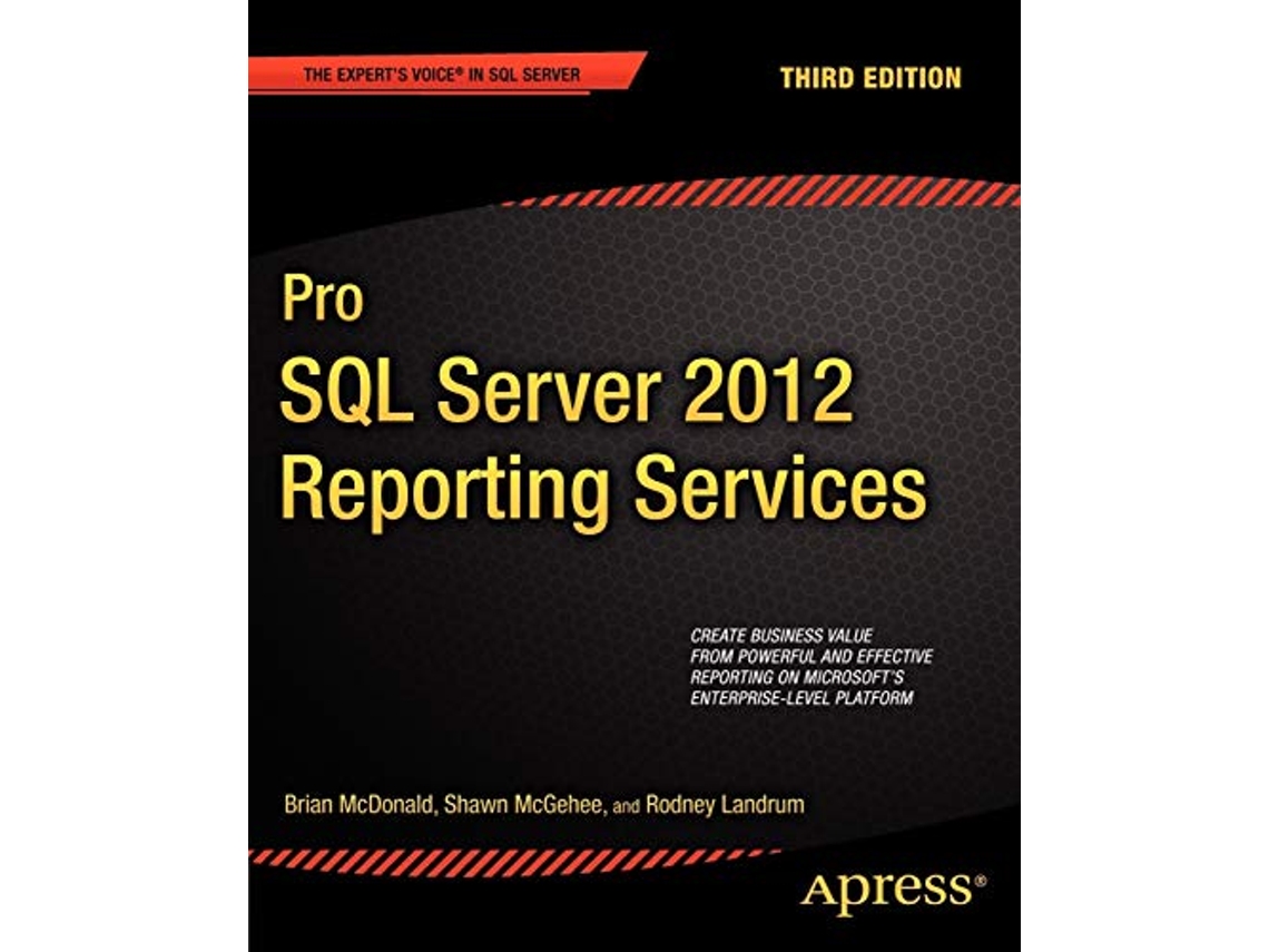Livro Pro SQL Server 2012 Reporting Services Experts Voice in SQL Server de Brian McDonald Shawn McGehee Rodney Landrum (Inglês)