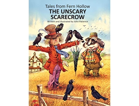 Livro The Unscary Scarecrow Tales from Fern Hollow de John Patience (Inglês)