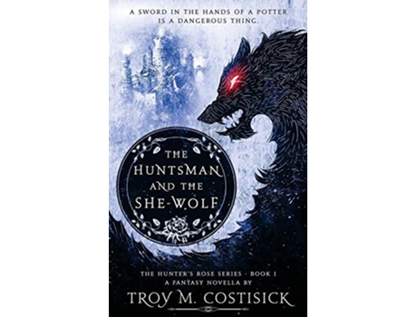 Livro Huntsman and the SheWolf de Troy M Costisick (Inglês)