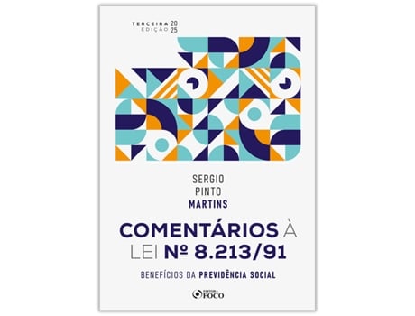 Livro Comentários Á Lei N 8.213/91 - Benefícios Da Previdência Social - 3 Ed - 2025 De Sergio Pinto Martins (português Do Brasil)