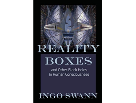 Livro Reality Boxes And Other Black Holes in Human Consciousness de Ingo Swann (Inglês)