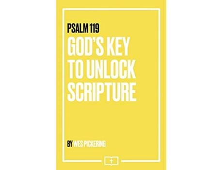 Livro Psalm 119 Gods Key to Unlock Scripture de Wes Pickering (Inglês)