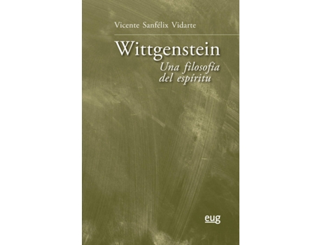 Livro Wittgenstein: Una Filosofía Del Espíritu de Vicente Sanfélix Vidarte (Espanhol)
