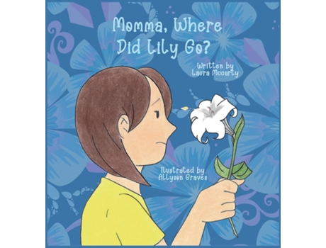 Livro Momma, Where Did Lily Go? De Laura Mccarty (inglês)