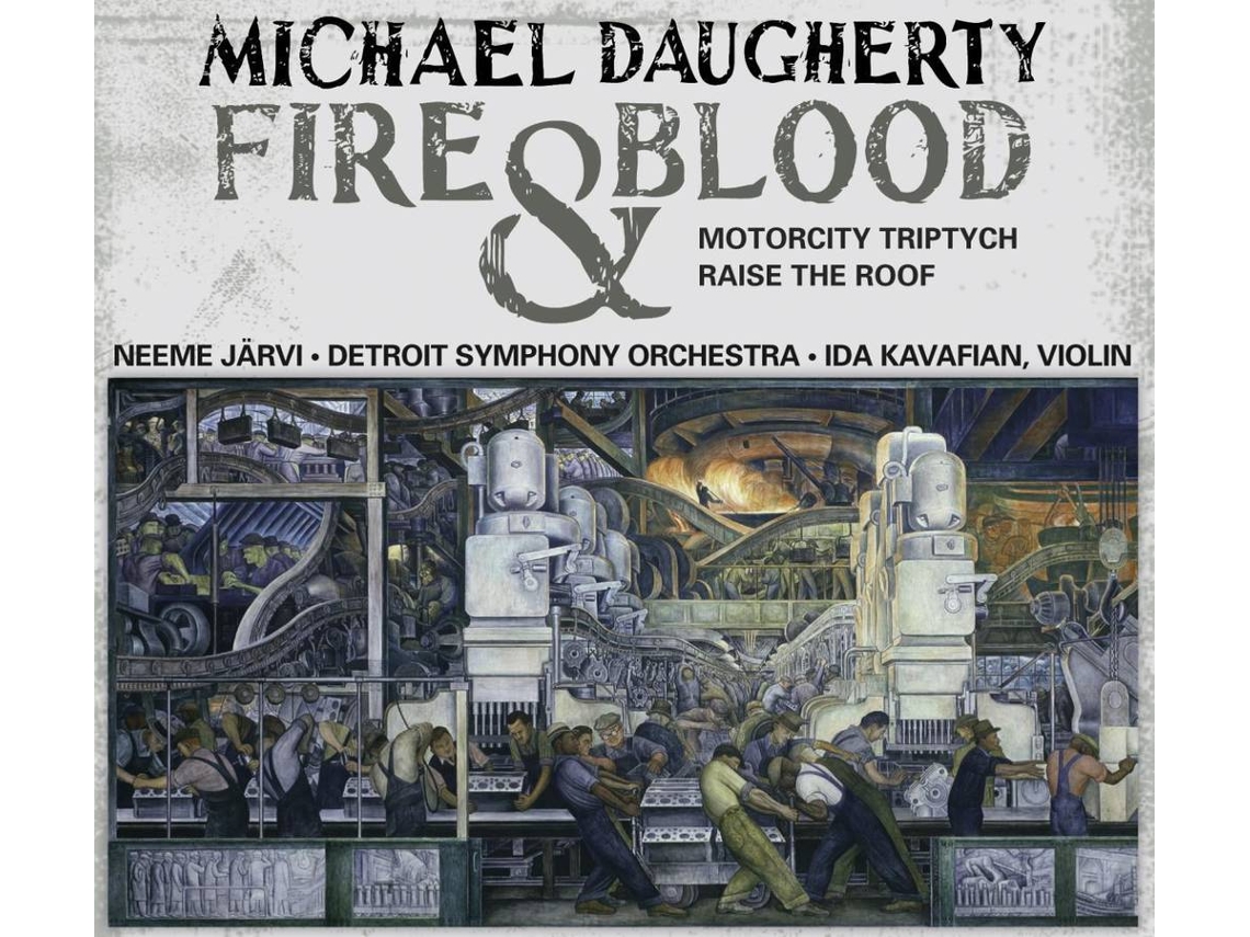 CD Kavafian/Järvi/Detroit SO - Fire & Blood/Motorcity Triptych (1CD)