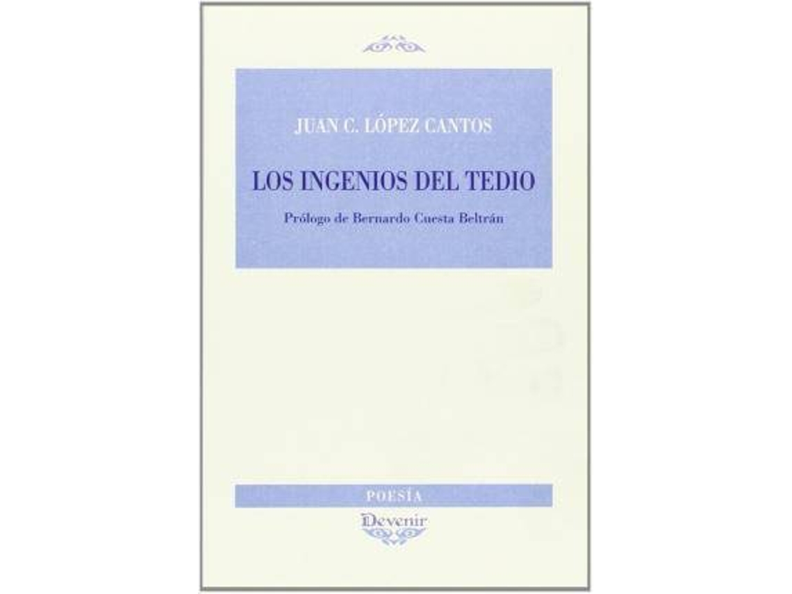 Livro Los Ingenios Del Tedio de L¾Pez Cantos Juan Carlos (Espanhol)
