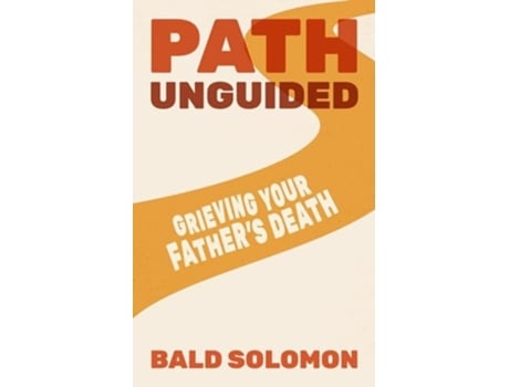Livro Path Unguided Grieving Your Fathers Death de Bald Solomon (Inglês)