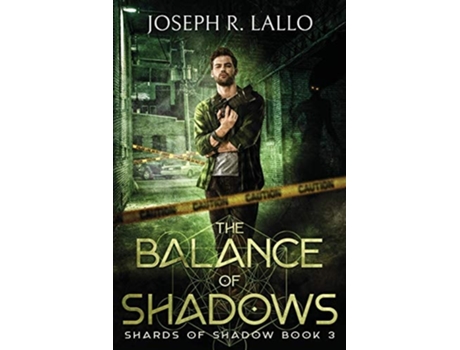 Livro The Balance Of Shadows Shards Of Shadow Book 3 De Joseph R Lallo (inglês)