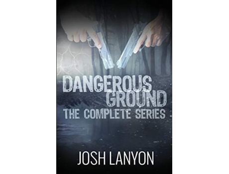 Livro Dangerous Ground The Complete Series de Josh Lanyon (Inglês)