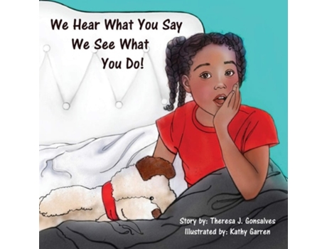 Livro We Hear What You Say! We See What You Do! De Theresa Joyce Gonsalves (inglês)