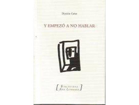 Livro Y Empezó A No Hablar de Dionisio Caã±As (Espanhol)