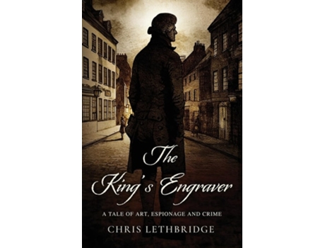 Livro The Kings Engraver de Chris Lethbridge (Inglês)