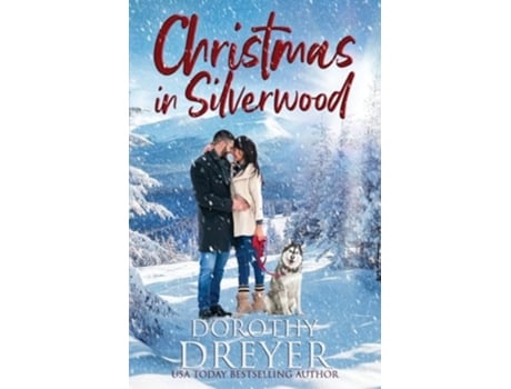 Livro Christmas in Silverwood An Uplifting and Heartwarming Festive Romance de Dorothy Dreyer (Inglês)