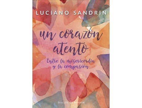 Livro UN CORAZÓN ATENTO de Luciano Sandrín