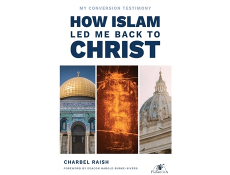 Livro How Islam Led Me Back to Christ Charbel Raish (Inglês)