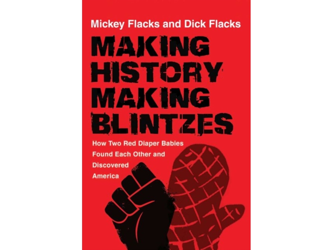 Livro Making History / Making Blintzes de Mickey Flacks e Dick Flacks (Inglês - Capa Dura)