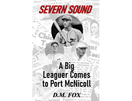 Livro Severn Sound A Big Leaguer Comes to Port McNicoll de DM Fox (Inglês)