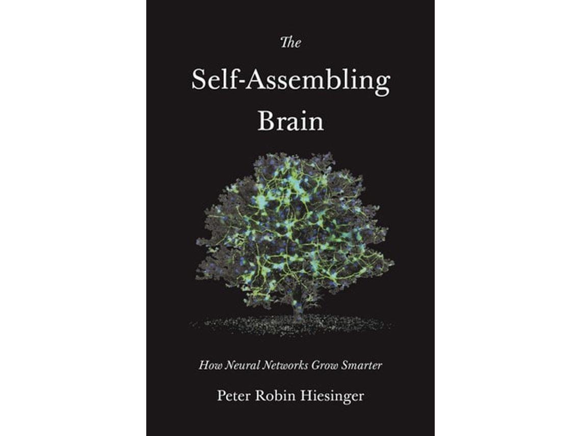 Livro The Self-Assembling Brain de Peter Robin Hiesinger (Inglês)