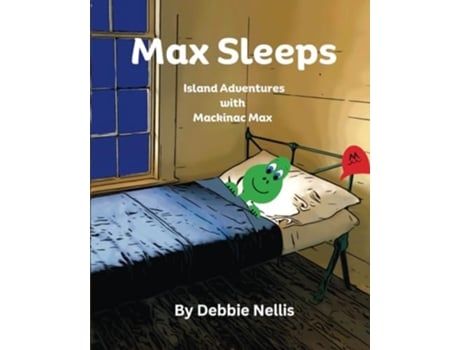 Livro Max Sleeps Island Adventures With Mackinac Max de Debbie Nellis (Inglês)