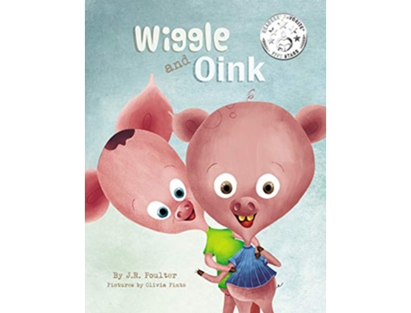 Livro Wiggle and Oink de JR Poulter Olivia Pinto Takara Beech (Inglês)