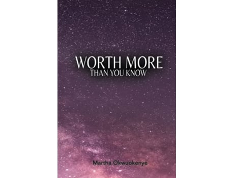 Livro Worth More Than You Know De Martha Okwuokenye (inglês)