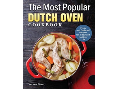 Livro The Most Popular Dutch Oven Cookbook de Vernon Dunn (Inglês)