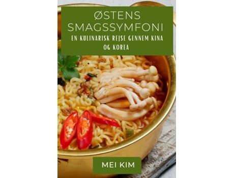 Livro Østens Smagssymfoni En Kulinarisk Rejse gennem Kina og Korea de Mei Kim (Inglês)