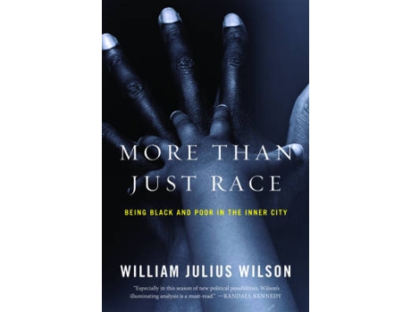Livro More than Just Race de William Julius Wilson (Inglês)
