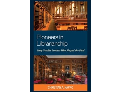 Livro Pioneers in Librarianship de Christian A Nappo (Inglês)