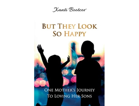 Livro But They Look So Happy de Xanti Bootcov (Inglês)