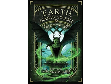 Livro Earth Giants, Golems, Amp Gargoyles De Parrish E Rhonda (inglês)