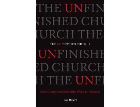 Livro the unfinished church de rob bentz (inglês)