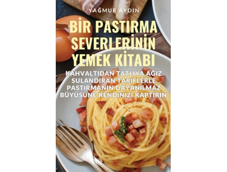 Livro BIR PASTIRMA SEVERLERININ YEMEK KITABI de Yagmur Aydin (Inglês)