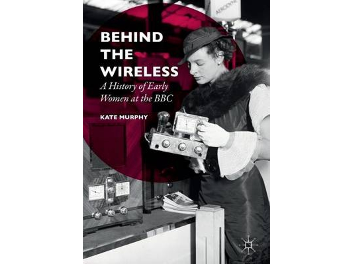 Livro Behind the Wireless de Kate Murphy (Inglês)