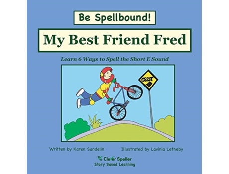 Livro My Best Friend Fred: Decodable Sound Phonics Reader for Short E Word Families (Spelling the Short and Long Vowel Sounds) Karen Sandelin (Inglês)