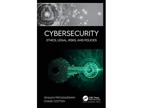 Livro Cybersecurity de Ishaani Priyadarshini e Chase Cotton (Inglês - Capa Dura)