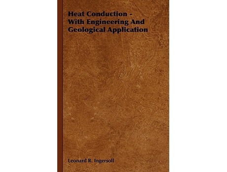 Livro Heat Conduction With Engineering And Geological Application de Leonard R Ingersoll (Inglês)