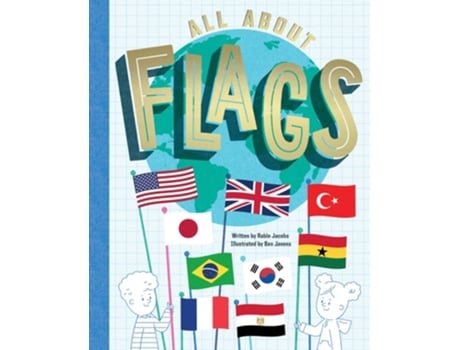 Livro All About Flags de Robin Jacobs (Inglês - Capa Dura)