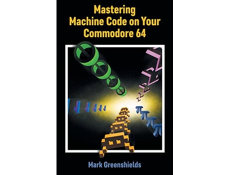 Livro Mastering Machine Code on Your Commodore 64 Retro Reproductions de Mark Greenshields (Inglês)