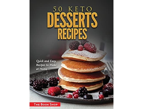 Livro 50 Keto Desserts Recipes Quick and Easy Recipes to Make at Home de Anglonas Books (Inglês)