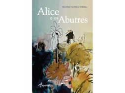 Livro Alice e os Abutres de Beatriz Pacheco Pereira